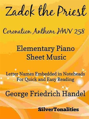 cover image of Zadok the Priest Coronation Anthem Hwv 258 Elementary Piano Sheet Music